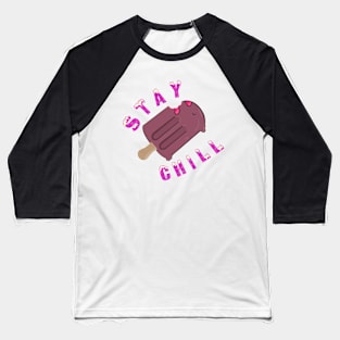 Stay Chill Popsicle Baseball T-Shirt